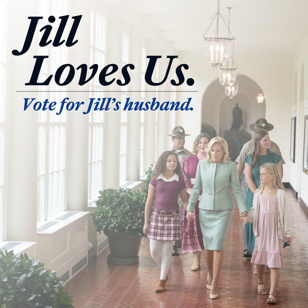 Jill_Loves_Us._Vote_for_Jills_Husband._2.png